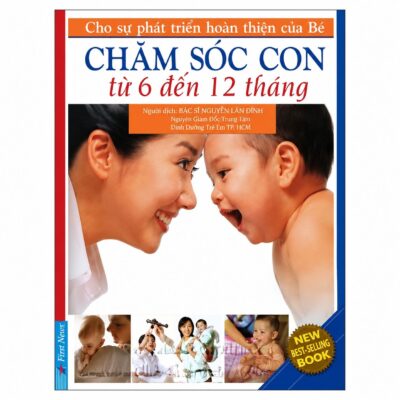 chăm sóc con từ 6 đến 12 tháng