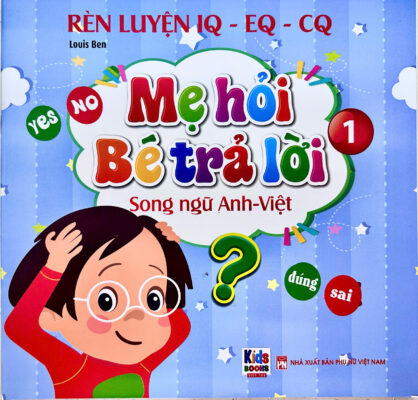 Sách Mẹ Hỏi Bé Trả Lời Rèn IQ EQ CQ Cho Bé