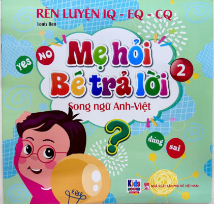 Sách Mẹ Hỏi Bé Trả Lời Rèn IQ EQ CQ Cho Bé