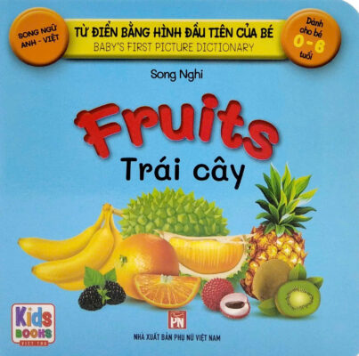 Từ Điển Bằng Hình Đầu Tiên Của Bé Trái Cây 0–6 Tuổi