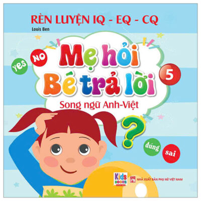 Sách Mẹ Hỏi Bé Trả Lời Rèn IQ EQ CQ Cho Bé