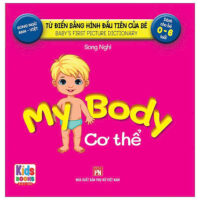 Từ Điển Bằng Hình Đầu Tiên Của Bé My Body 0–6 Tuổi