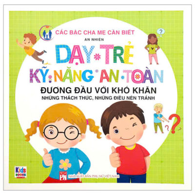 Sách Dạy Trẻ Kỹ Năng An Toàn 1 Chủ Đề Thiết Thực
