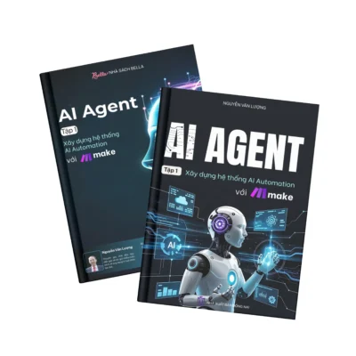 Sách AI Agent Tập 1 Thiết Kế AI Automation Với Make