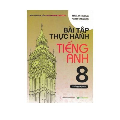 Bài Tập Thực Hành Tiếng Anh 8 Global Success Không Đáp Án