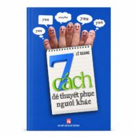 sách 7 cách để thuyết phục người khác