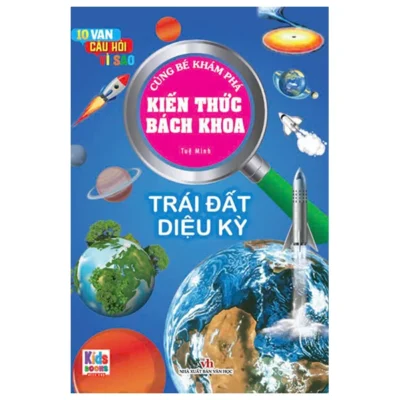 Sách Cùng Bé Khám Phá Kiến Thức Bách Khoa 7 Điểm Hay